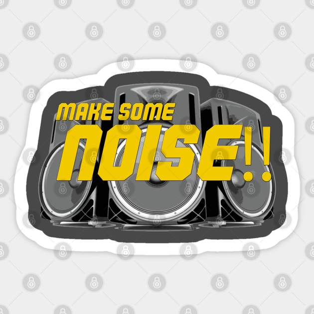 Make some noise Sticker by PjesusArt